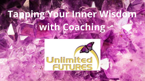 Tapping Your Inner Wisdom with Coaching – Unlimited Futures